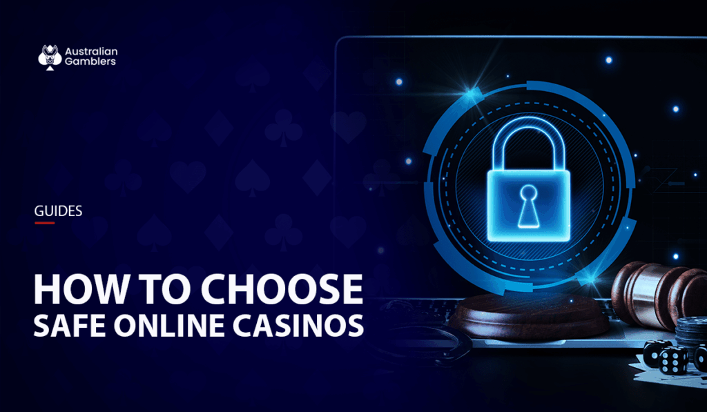 How to Choose Safe Australian Online Casinos