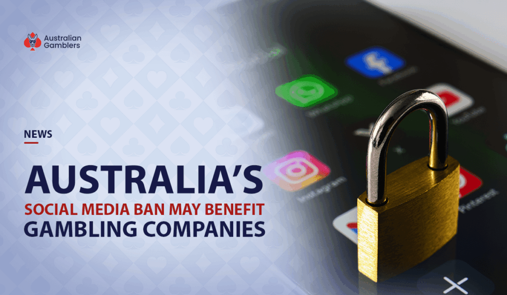 Australia’s Social Media Ban May Be Benefiting Gambling Companies