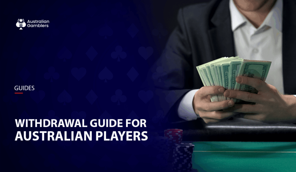 Withdrawing at Online Casinos – A Guide for Australian Players