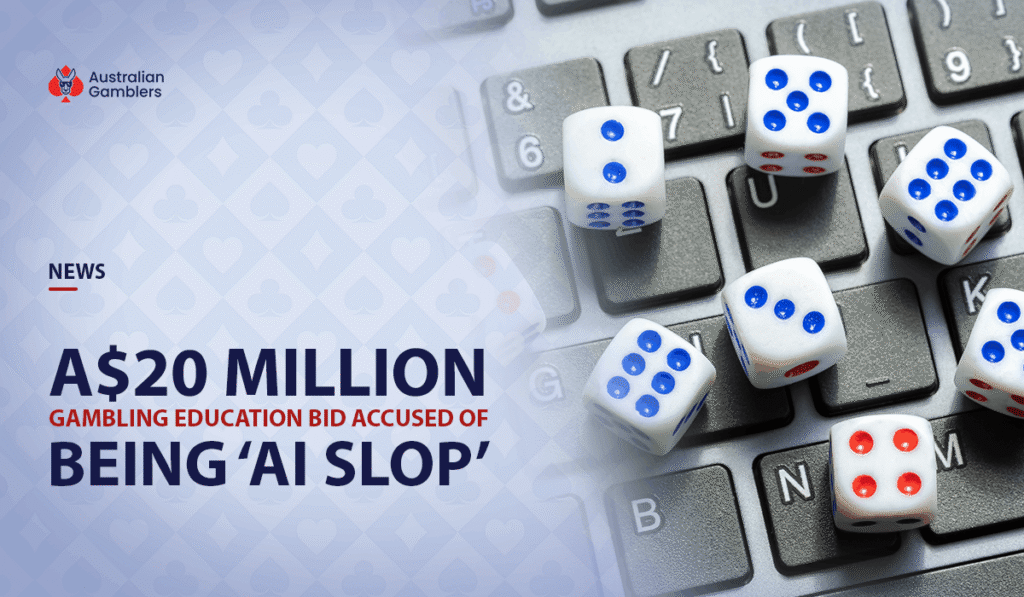 A$20 Million Gambling Education Bid Accused of Being ‘AI Slop’